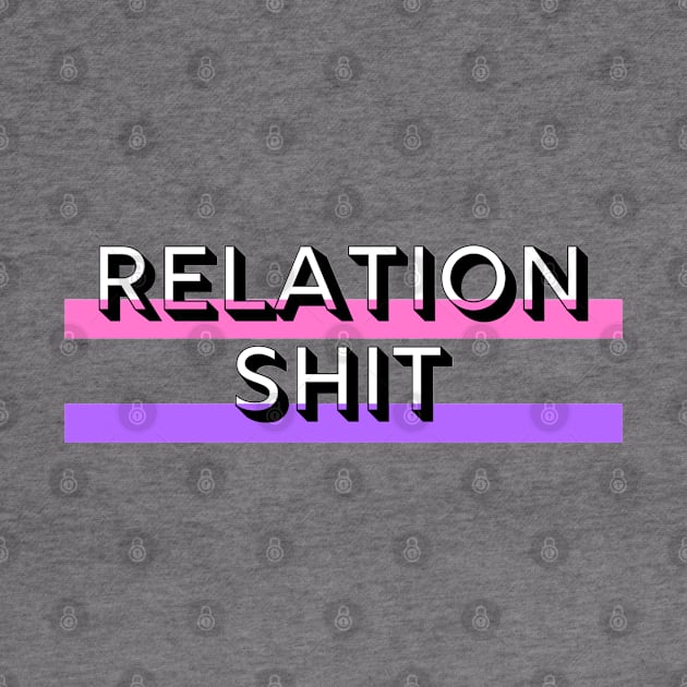 RelationShit by Pupky